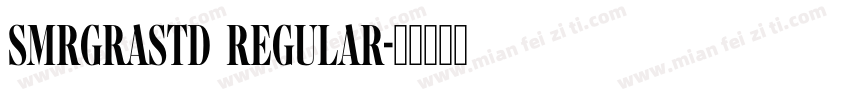 SMRGraStd Regular字体转换